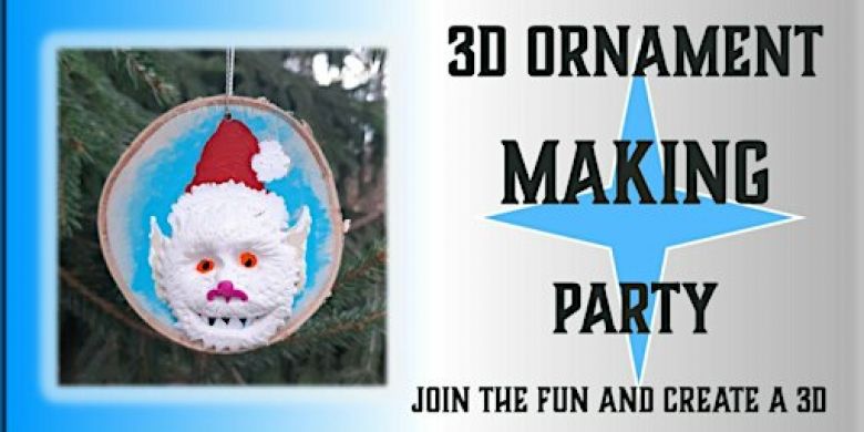 3D Ornament Making Party